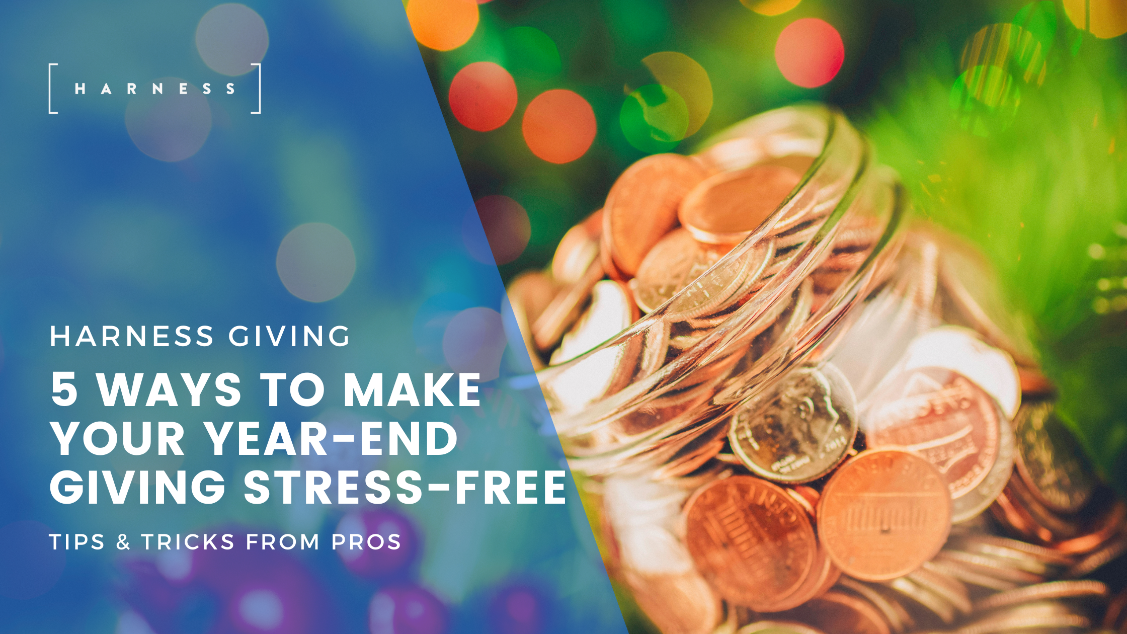 5 Ways To Make Your Year-End Giving Stress-Free